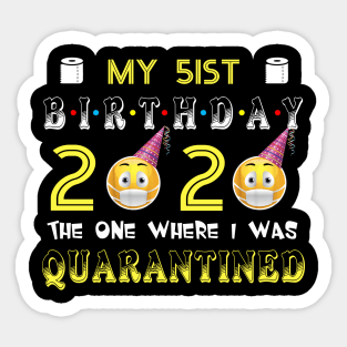 my 51st Birthday 2020 The One Where I Was Quarantined Funny Toilet Paper Sticker